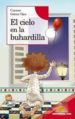 EL CIELO EN LA BUHARDILLA de GOMEZ OJEA, CARMEN 