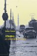 ISTAMBUL. AS LEMBRANZAS E A CIDADE de PAMUK, ORHAN 