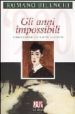 GLI ANNI IMPOSSIBILI de BILENCHI, ROMANO 