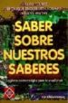 SABER SOBRE NUESTROS SABERES: UN LEXICO EPISTEMOLOGICO PARA LA EN SEANZA di MATHY, PHILIPPE  FOUREZ, GERARD  ENGLEBERT-LECOMPTE, VERONIQUE 