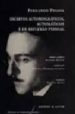 ESCRITOS AUTOBIOGRAFICOS, AUTOMATICOS E DE REFLEXAO PESSOAL di PESSOA, FERNANDO 