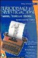 PERIODISMO DE INVESTIGACION: FUENTES, TECNICAS E INFORMES di VV.AA. 