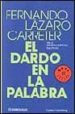 EL DARDO EN LA PALABRA de LAZARO CARRETER, FERNANDO 