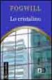 LO CRISTALINO de FOGWILL, RODOLFO ENRIQUE 