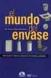 EL MUNDO DEL ENVASE. MANUAL PARA EL DISEO Y PRODUCCION DE ENVASE S di VIDALES, M DOLORES 
