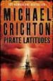 PIRATE LATITUDES di CRICHTON, MICHAEL 