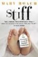 STIFF: THE CURIOUS LIVES OF HUMAN CADAVERS de ROACH, MARY 