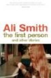 THE FIRST PERSON AN OTHER STORIES de SMITH, ALI 