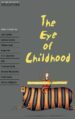 THE EYE OF CHILDHOOD de ESCOTT, JOHN 