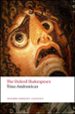 TITUS ANDRONICUS (OXFORD WORLD S CLASSICS) de SHAKESPEARE, WILLIAM 