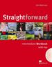STRAIGHTFORWARD INTERMEDIATE WORKBOOK WITH KEY (INCLUDES AUDIO CD + PORTAFOLIO) di WATERMAN, JOHN 