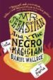 MR. SEBASTIAN AND THE NEGRO MAGICIAN de WALLACE, DANIEL 