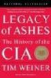 LEGACY OF ASHES: THE HISTORY OF THE CIA de WEINER, TIM 