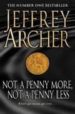 NOT A PENNY MORE, NOT A PENNY LESS de ARCHER, JEFFREY 