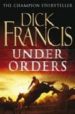 UNDER ORDERS de FRANCIS, DICK 