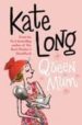 QUEEN MUM de LONG, KATE 
