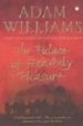 THE PALACE OF HEAVENLY PLEASURE di WILLIAM, ADAM 