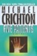 FIVE PATIENTS de CRICHTON, MICHAEL 
