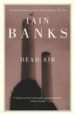 DEAD AIR di BANKS, IAIN 