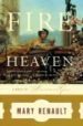 FIRE FROM HEAVEN: A NOVEL OF ALEXANDER THE GREAT di RENAULT, MARY 