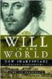 WILL IN THE WORLD: HOW SHAKESPEARE BECAME SHAKESPEARE de GREENBLATT, STEPHEN 