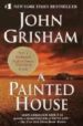 A PAINTED HOUSE: A NOVEL de GRISHAM, JOHN 