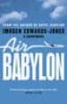 AIR BABYLON de EDWARDS-JONES, IMOGEN 