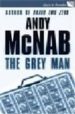 THE GREY MAN de MCNAB, ANDY 