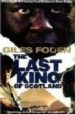 LAST KING OF SCOTLAND de FODEN, GILES 