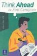 THINK AHEAD TO FIRST CERTIFICATE. COURSEBOOK de NAUNTON, JON 
