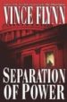 SEPARATION OF POWER de FLYNN, VINCE 
