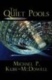 THE QUIET POOLS di KUBE-MCDOWELL, MICHAEL P. 