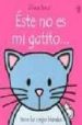 ESTE NO ES MI GATITO/ THAT`S NOT MY KITTEN: TIENE LAS OREJAS BLAN DAS di VV.AA. 