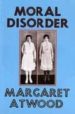 MORAL DISORDER de ATWOOD, MARGARET 