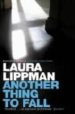 ANOTHER THING TO FALL di LIPPMAN, LAURA 