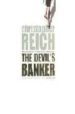 THE DEVIL S BANKER de REICH, CHRISTOPHER 