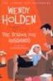 THE SCHOOL FOR HUSBANDS de HOLDEN, WENDY 