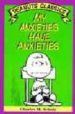 MY ANXIETIES HAVE ANXIETIES di SCHULZ, CHARLES M. 