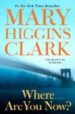WHERE ARE YOU NOW? di CLARK, MARY HIGGINS 