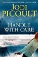 HANDLE WITH CARE di PICOULT, JODI 
