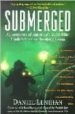 SUBMERGED. ADVENTURES OF AMERICA'S MOST ELITE UNDERWATER ARCHEOLO GY TEAM di LENIHAN, DANIEL 