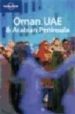 OMAN UAE & ARABIAN PENINSULA (LONELY PLANET) (2ND ED.) di VV.AA. 
