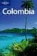 COLOMBIA 5TH ED. LONELY PLANET TRAVEL GUIDES di VV.AA. 