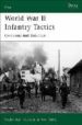 WORLD WAR II INFANTRY TACTICS: COMPANY AND BATTALION de BULL, STEPHEN 