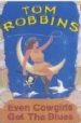 EVEN COWGIRLS GET THE BLUES de ROBBINS, TOM 