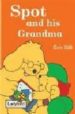 SPOT AND HIS GRANDMA di HILL, ERIC 