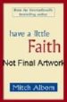HAVE A LITTLE FAITH de ALBOM, MITCH 