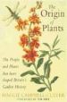 THE ORIGINS OF THE PLANTS: THE PEOPLE AND PLANTS THAT HAVE SHAPED BRITAIN'S GARDEN HISTORY SINCE THE YEAR 1000 di CAMPBELL CULVER, MAGGIE 