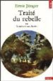 TRAITE DU REBELLE OU RECOURS AUX FORETS (SUIVI DE POLARISATIONS) di JNGER, ERNST 
