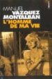 L HOMME DE MA VIE de VAZQUEZ MONTALBAN, MANUEL 
